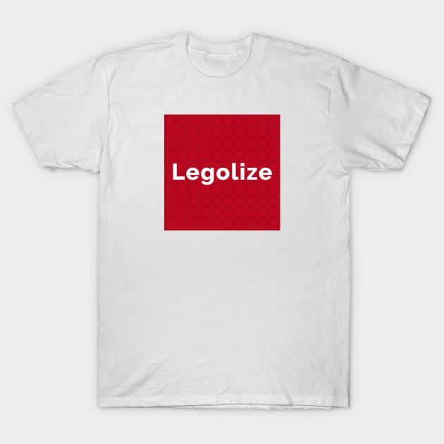 Legolize T-Shirt by ezral